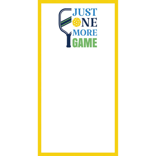4.25 x 8.5 Pickleball "Just One More Game" List Notepad - Crystal Conner Design